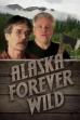 Alaska: Forever Wild (2018)