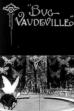Dreams of the Rarebit Fiend: Bug Vaudeville (1921)