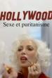 Prüdes Hollywood - Laster, Lust und Leidenschaft im Film (2025)
