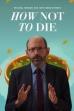 How Not to Die (2023)