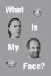 What Is My Face? ()