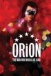 Orion: The Man Who Would Be King (2015)