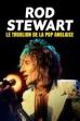 Rod Stewart, le trublion de la pop anglaise (2025)