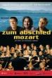 Zum Abschied Mozart (2007)