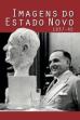 Images of the Estado Novo 1937-45 (2016)