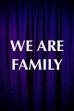 We Are Family (2024)