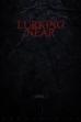 Lurking Near (2017)