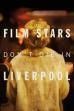 Film Stars Don't Die in Liverpool (2017)
