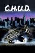C.H.U.D. (1984)