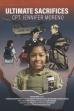 Ultimate Sacrifices: CPT. Jennifer Moreno (2022)