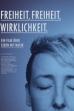 Freiheit, Freiheit, Wirklichkeit (2016)