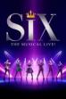 SIX: The Musical Live! (2025)