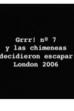 Y las chimeneas decidieron escapar (2006)