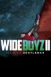 Wide Boyz II – Slender Gentlemen (2014)