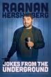 Raanan Hershberg: Jokes from the Underground (2022)