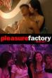 Pleasure Factory (2007)