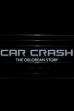 Car Crash: The Delorean Story (2004)