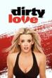 Dirty Love (2005)