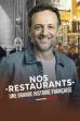 Nos restaurants : Une grande histoire française (2023)
