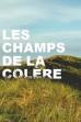 Les Champs de la colère (2017)