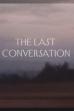 The Last Conversation (2020)