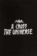 A Cross the Universe (2008)