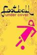 Football Under Cover (2008)