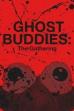 Ghost Buddies: The Gathering ()