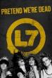 L7: Pretend We're Dead (2017)