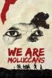 We Are Moluccans (2014)