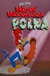 The Woody Woodpecker Polka (1951)