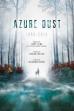Azure Dust - Inside Chernobyl's Exclusion Zone (2016)