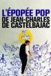 L'épopée pop de Jean-Charles de Castelbajac (2018)