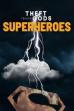 Theft of the Black Gods: The Superheroes ()