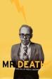 Mr. Death: The Rise and Fall of Fred A. Leuchter, Jr. (1999)