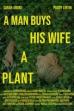 A Man Buys His Wife A Plant ()