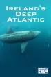 Ireland's Deep Atlantic (2018)