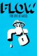 Flow: For Love of Water (2008)