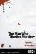 The Man Who Studies Murder (2003)