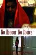No Honour No Choice (2009)