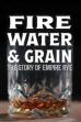 Fire, Water & Grain: The Story of Empire Rye (2023)