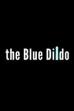 The Blue Dildo (2012)