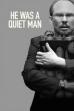 He Was a Quiet Man (2007)