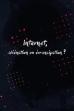 Internet, alienation or emancipation? (2019)
