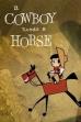 A Cowboy Needs a Horse (1956)
