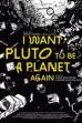 I Want Pluto to Be a Planet Again (2016)