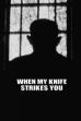 When My Knife Strikes You (1968)