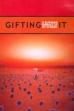 Gifting It: A Burning Embrace of Gift Economy (2002)