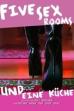 Five Sex Rooms und eine Küche (2007)