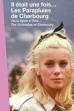 Once Upon a Time... The Umbrellas of Cherbourg (2008)